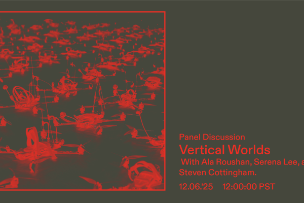A red and olive green duotone image of a fleet of drones waiting to be deployed. The right half of the image has red text reading "Panel Discussion: Vertical Worlds with Serena Lee, Steven Cottingham, and Ala Roushan 12.06.2025 12 PM PST"